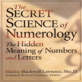 The Secret Science of Numerology_ The Hidden Meaning of Numbers and Letters