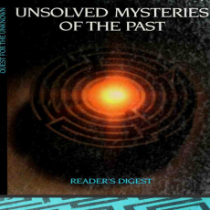 Unsolved Mysteries of the Past (Quest for the Unknown) Unsolved Mysteries of the Past (Quest for the Unknown)