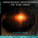 Unsolved Mysteries of the Past (Quest for the Unknown)