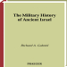 Richard A. Gabriel - The Military History of Ancient Israel
